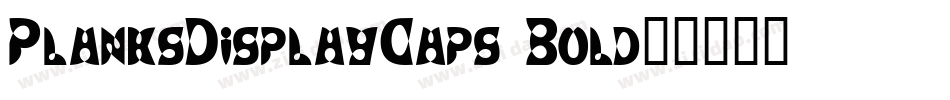 PlanksDisplayCaps Bold字体转换